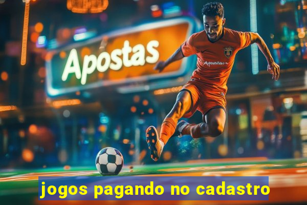 jogos pagando no cadastro